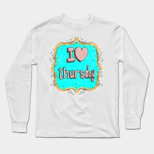 i love thursday Long Sleeve T-Shirt